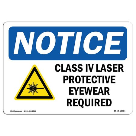SIGNMISSION OSHA Sign, Class IV Laser Protective Eyewear With Symbol, 24in X 18in Decal, 24" W, 18" H, Landscape OS-NS-D-1824-L-10604